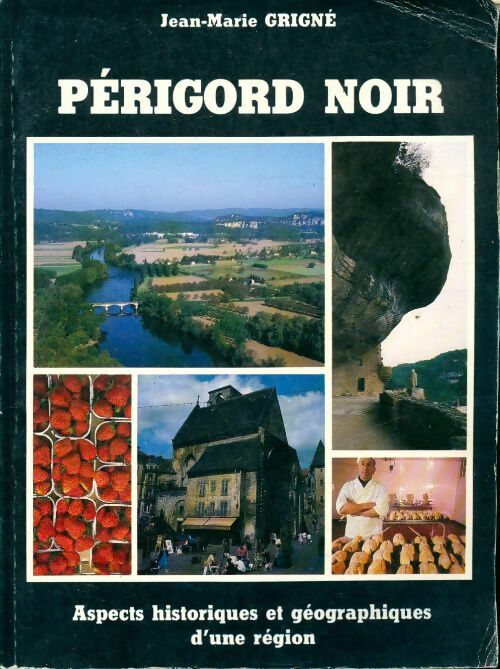 Livrenpoche : Périgord noir - Jean-Marie Grigné - Livre