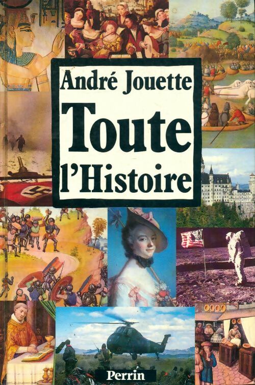 Livrenpoche : Toute l'histoire - André Jouette - Livre