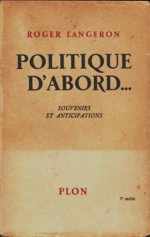 Livrenpoche : Politique d'abord - Roger Langeron - Livre
