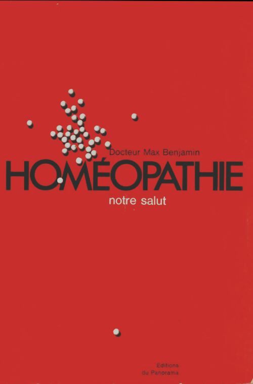 Livrenpoche : Homéopathie notre salut - Max Benjamin - Livre