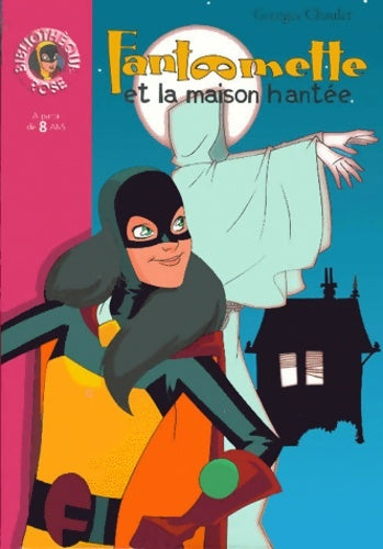 Livrenpoche : Fantômette et la maison hantée - Georges Chaulet - Livre