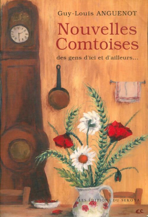 Livrenpoche : Nouvelles comtoises des gens d'ici et d'ailleurs... - Guy-Louis Anguenot - Livre