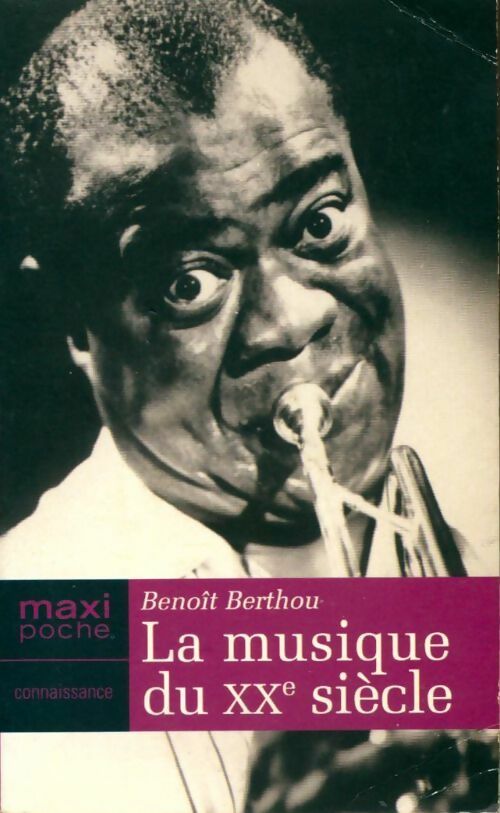 Livrenpoche : La musique du XXe siècle - Benoît Berthou - Livre