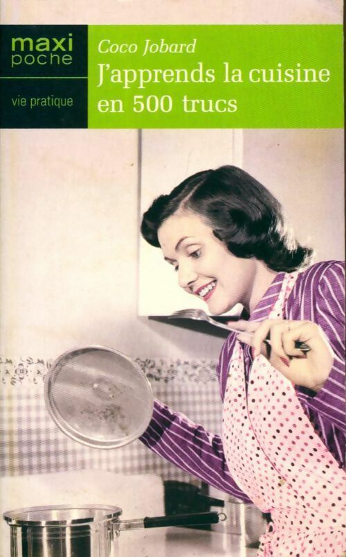Livrenpoche : J'apprends la cuisine en 500 trucs - Inconnu - Livre