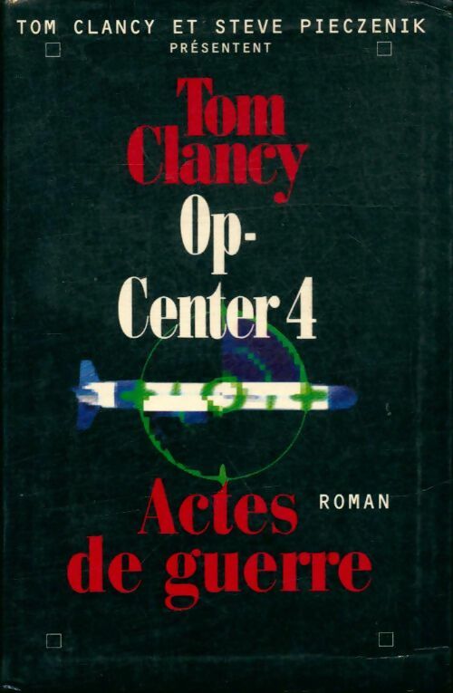 Livrenpoche : Op-Center 4 :  Actes de guerre - Steve Tom; Pieczenik - Livre