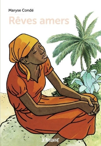 Livrenpoche : Rêves amers - Maryse Condé - Livre