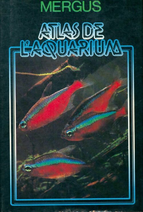Livrenpoche : Atlas de l'aquarium Tome I - Collectif - Livre