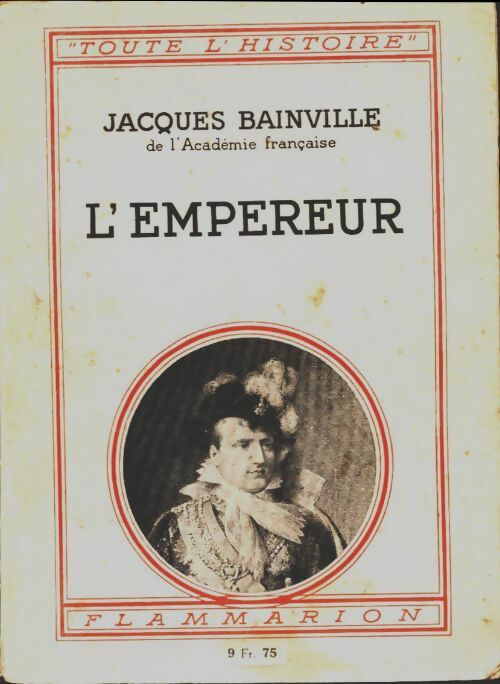 L'empereur - Jacques Bainville - Livre