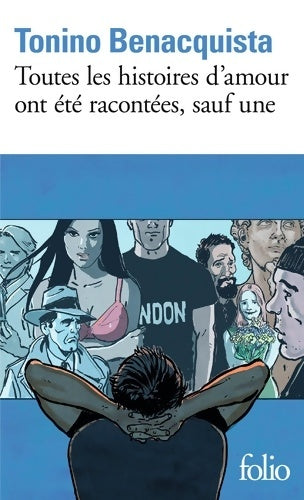Livrenpoche : Toutes les histoires d'amour ont été racontées, sauf une - Tonino Benacquista - Livre