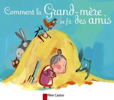 Comment la grand-mère se fit des amis - Jean Muzi - Livre