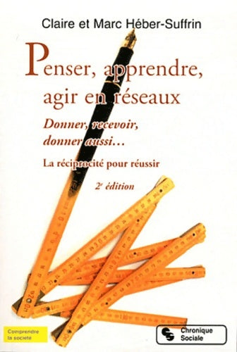 Livrenpoche : Penser, apprendre agir en réseaux - Claire Heber-Suffrin - Livre