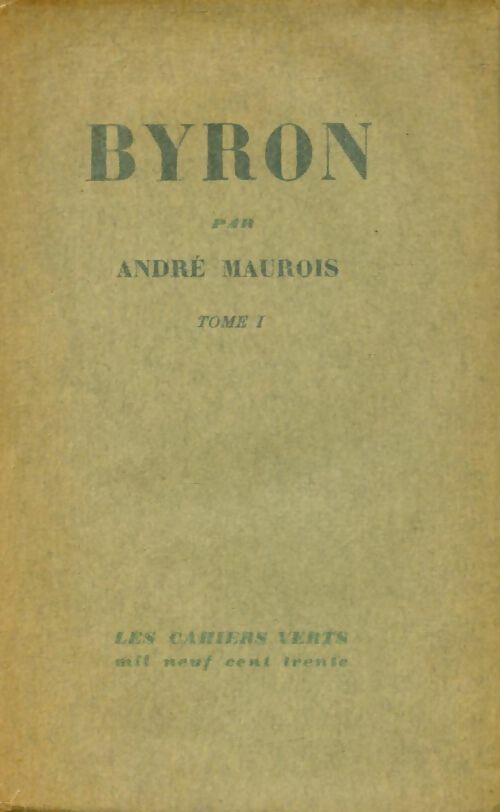Livrenpoche : Byron Tome I - André Maurois - Livre