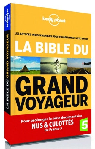Livrenpoche : La bible du grand voyageur - Anick Marie Bouchard - Livre