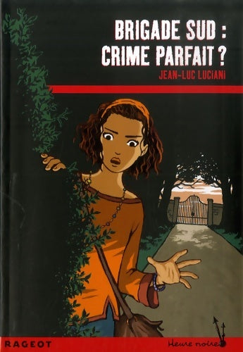 Livrenpoche : Brigade sud : Crime parfait ? - Jean-Luc Luciani - Livre