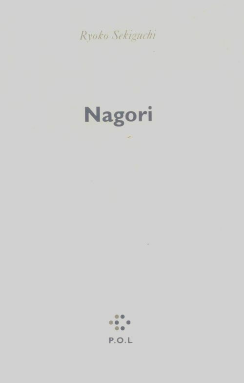 Livrenpoche : Nagori, La nostalgie de la saison qui s'en va - Ryoko Sekiguchi - Livre