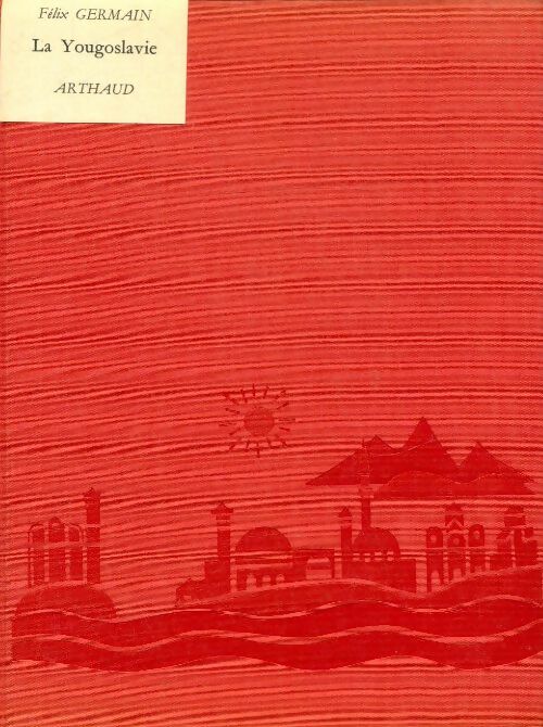 Livrenpoche : La Yougoslavie - Félix Germain - Livre