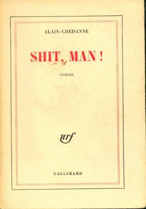 Livrenpoche : Shit, man ! - Alain Chedanne - Livre