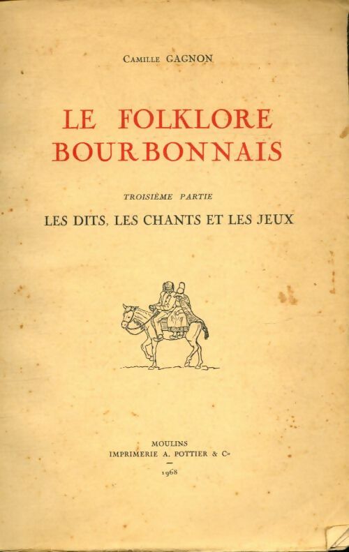 Livrenpoche : Le folklore bourbonnais Tome III - Camille Gagnon - Livre