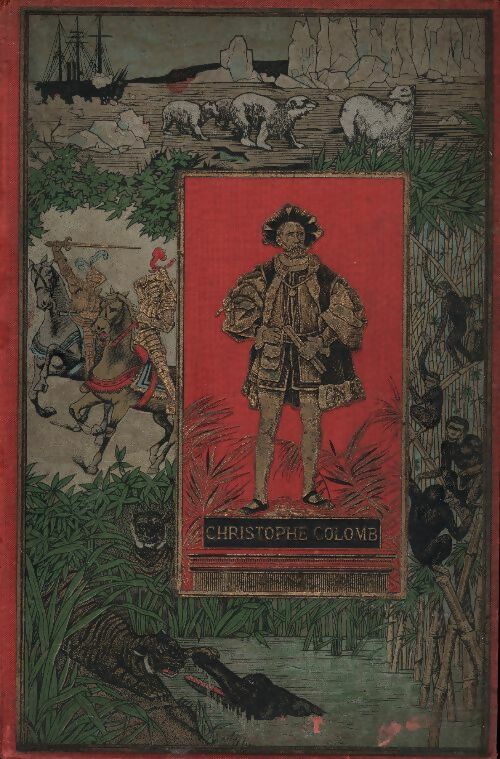 Livrenpoche : Vie, voyages et découvertes de Christophe Colomb,  Vasco de Gama, Magellan - Collectif - Livre