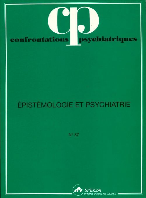 Confrontations psychiatriques n°37 : Epistémologie et psychiatrie - Collectif -  Confrontations psychiatriques - Livre