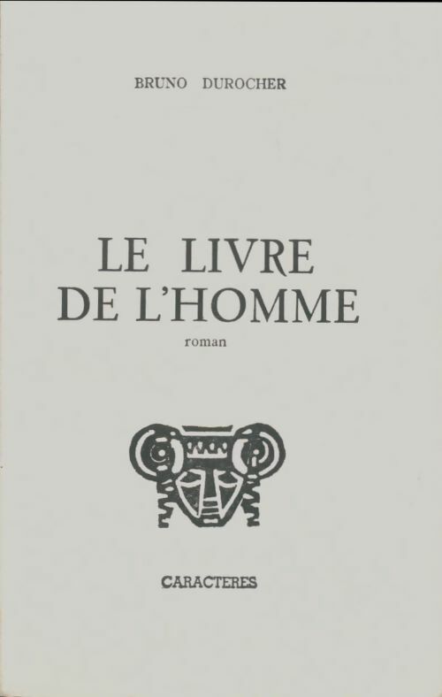 Livrenpoche : Le livre de l'homme - Bruno Durocher - Livre