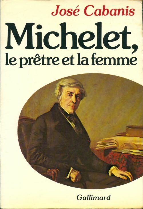 Livrenpoche : Michelet, le prêtre et la femme - José Cabanis - Livre