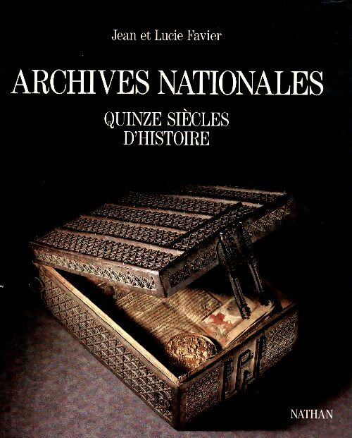 Livrenpoche : Archives nationales. Quinze siècles d'histoire - Jean Favier - Livre