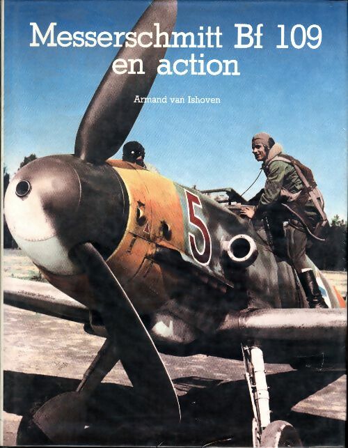 Livrenpoche : Messerschmitt Bf 109 en action - Armand Van Ishoven - Livre
