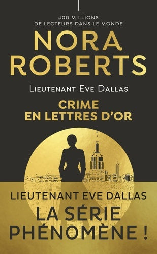 Livrenpoche : Lieutenant Eve Dallas Tome L : Crime en lettres d'or - Nora Roberts - Livre