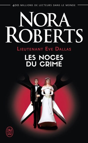 Livrenpoche : Lieutenant Eve Dallas Tome XLIV : les noces du crime - Nora Roberts - Livre