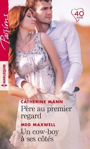 Père au premier regard / Un cow-boy à ses côtés - Catherine Mann - Livre