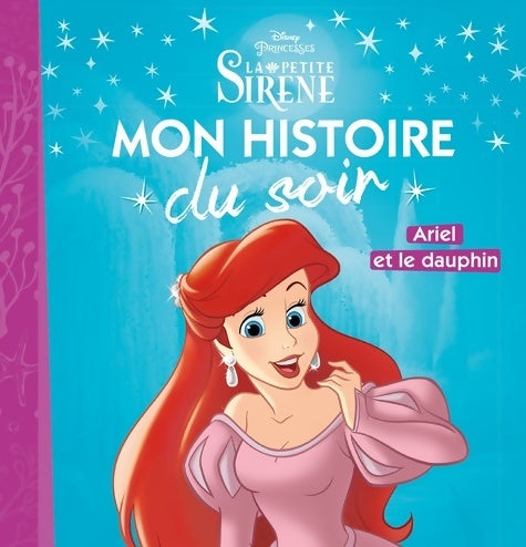 Livrenpoche : La petite sirène : Ariel et le dauphin - Disney - Livre