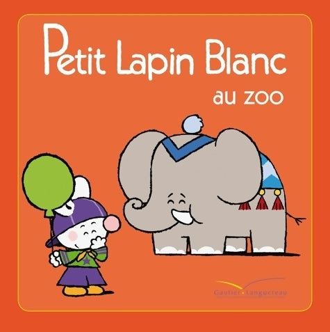 Livrenpoche : Petit lapin blanc au zoo - Marie-France Floury - Livre