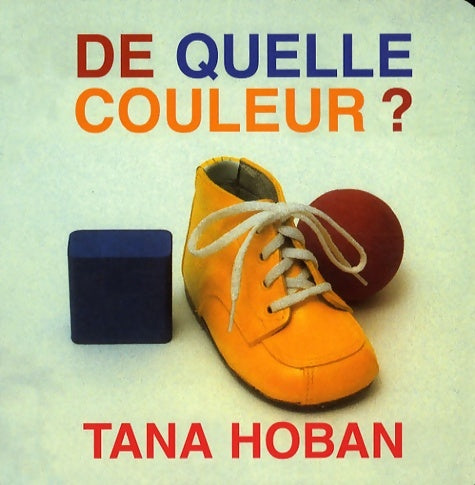 De quelle couleur ? - Tana Hoban - Livre