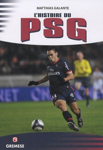 Livrenpoche : L'histoire du PSG - Matthias Galante - Livre