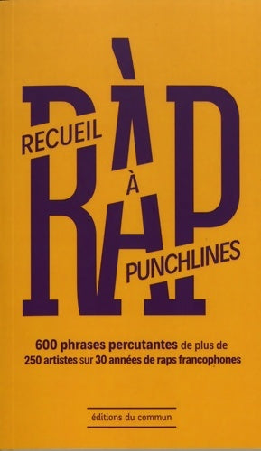 Livrenpoche : Recueil à punchlines. 600 phrases percutantes de plus de 250 artistes sur 30 années de raps francophones - Collectif - Livre