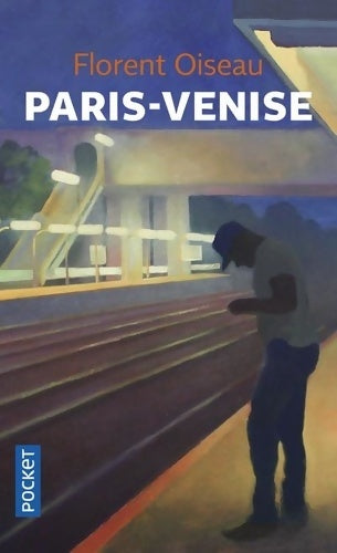 Livrenpoche : Paris-Venise - Florent oiseau - Livre