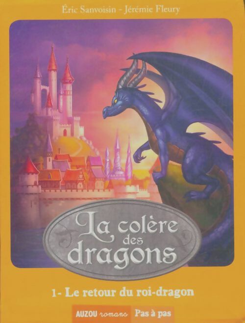 Livrenpoche : La colère des dragons Tome III : Le retour du roi-dragon - Eric Sanvoisin - Livre