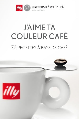Livrenpoche : J'aime ta couleur café. 70 recettes à base de café - Sarah Maria Branduardi - Livre