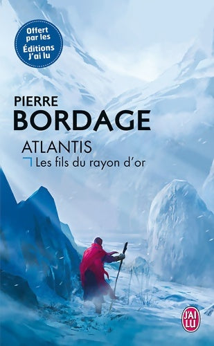 Atlantis : Les Fils du Rayon d'Or - Pierre Bordage -  J'ai Lu - Livre