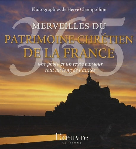 Livrenpoche : 365 merveilles du patrimoine chrétien de la France - Hervé Champollion - Livre