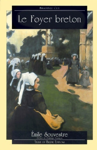 Livrenpoche : Le foyer breton - Emile Souvestre - Livre