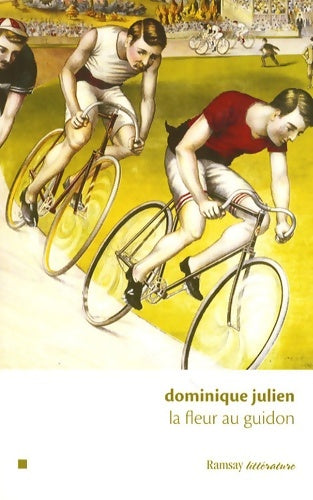 Livrenpoche : La fleur au guidon - Dominique Julien - Livre