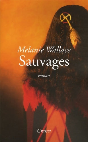 Livrenpoche : Sauvages - Mélanie Wallace - Livre