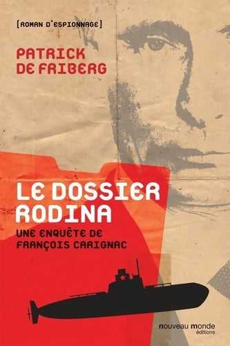 Livrenpoche : Le dossier rodina : Une enquête de François carignac - Patrick De Friberg - Livre