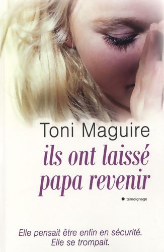 Livrenpoche : Ils ont laissé papa revenir - Maguire-t - Livre