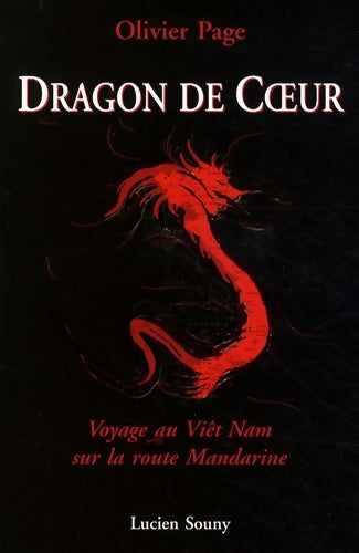 Livrenpoche : Dragon de coeur : Voyage au viêt nam sur la route mandarine - Olivier Page - Livre