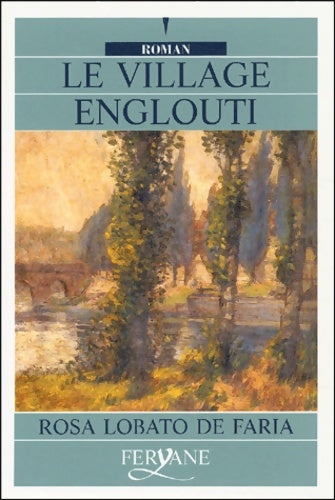 Livrenpoche : Le village englouti - Rosa Lobato De Faria - Livre