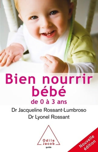 Livrenpoche : Bien nourrir son bébé : De 0 à 3 ans - Jacqueline Rossant-Lumbroso - Livre