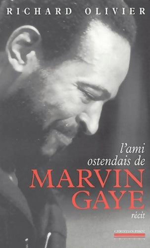 Livrenpoche : L'ami ostendais de marvin gaye - Richard Olivier - Livre